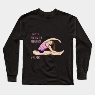 Leave It All On The Reformer Long Sleeve T-Shirt